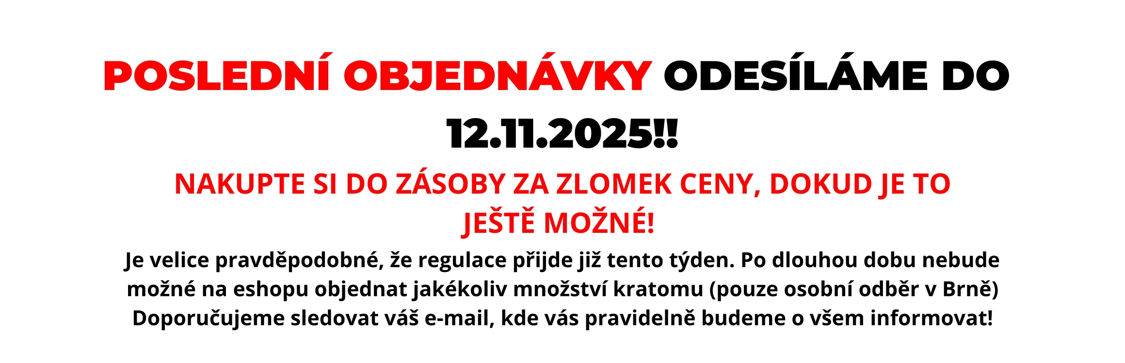 POSLEDNÍ OBJEDNÁVKY ODESÍLÁME DO 11.11.2025